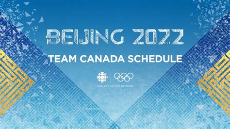 Team Canada Schedule – CBC Olympic Winter Games Beijing 2022