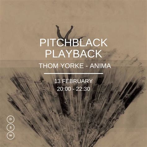 PitchBlack PlayBack - Thom Yorke, 'Anima' - Ducie Street Warehouse