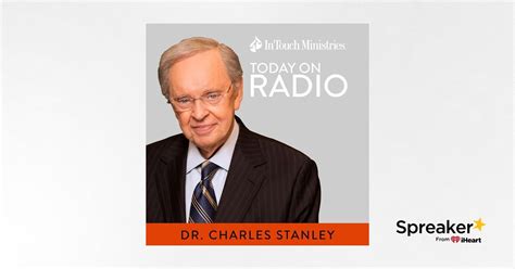 Daily Radio Program with Charles Stanley - In Touch Ministries