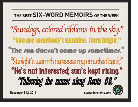 “You are somebody’s sunshine. Burn bright.” The Best Six-Word Memoirs of the Week – Six-Word Memoirs