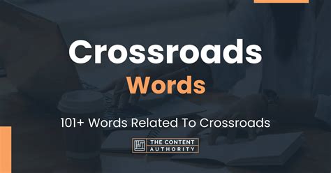 Crossroads Words - 101+ Words Related To Crossroads