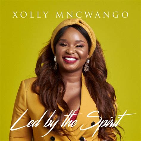 Download Xolly Mncwango - Led By The Spirit - EP (2022) Album – Telegraph