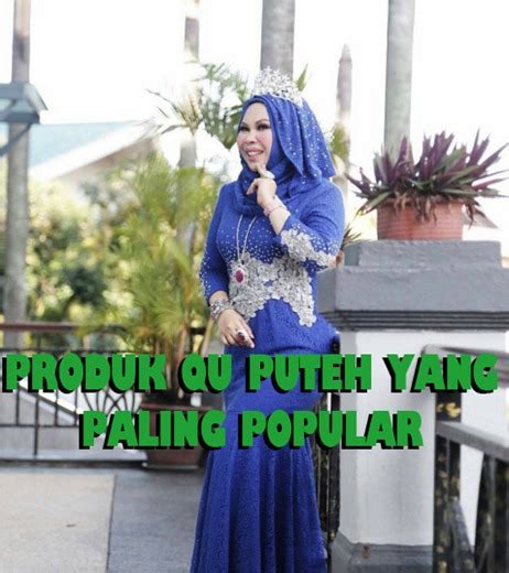 Produk Qu Puteh (Dato Seri Vida) Yang Paling Popular