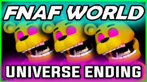 FNAF World UNIVERSE ENDING | Fredbear SECRET End | FNAF World Ending Gameplay - YouTube