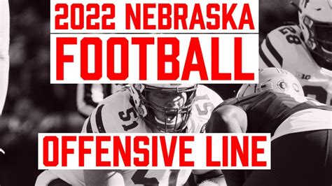 Nebraska Football: An Early Look At The 2022 Offensive Line - YouTube