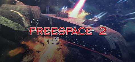 Grand Freespace 2 and Freespace Open 2019 thread | SpaceBattles