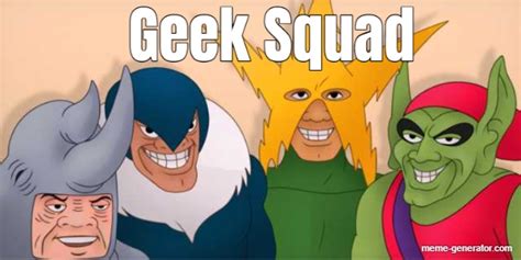 Geek Squad - Meme Generator