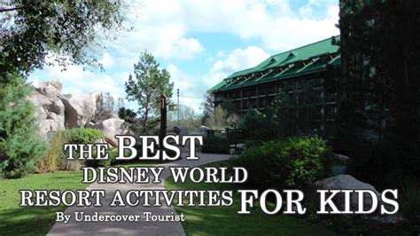 The Best Disney World Resort Activities for Kids