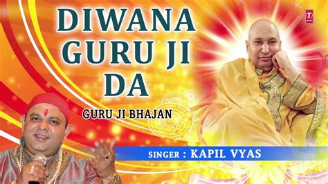 Diwana Guru Ji Da I Guru Bhajan I KAPIL VYAS I Guru Ji Bhajan I T ...