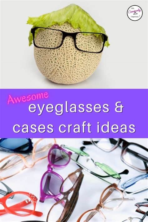 _10 eyeglass crafts - LIFE, CREATIVELY ORGANIZED