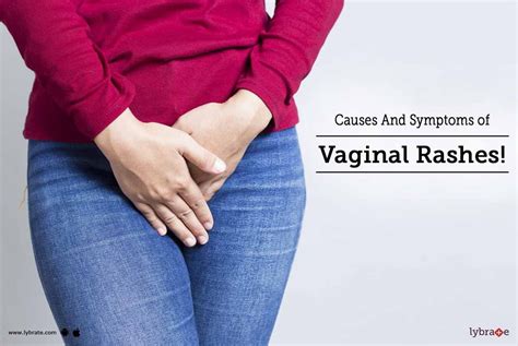 Causes And Symptoms of Vaginal Rashes! - By Dr. Rupak Banerjee | Lybrate