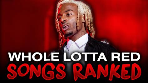 All Songs on "Whole Lotta Red" Ranked from Worst to Best - YouTube