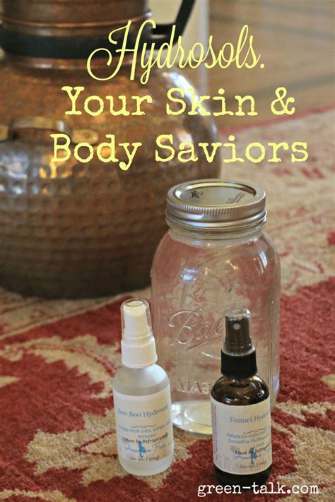 Hydrosols: Your Skin and Body Saviors. - Green Talk® | Diy skin care ...