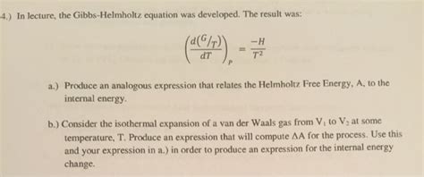 Solved In lecture, the Gibbs-Helmholtz equation was | Chegg.com