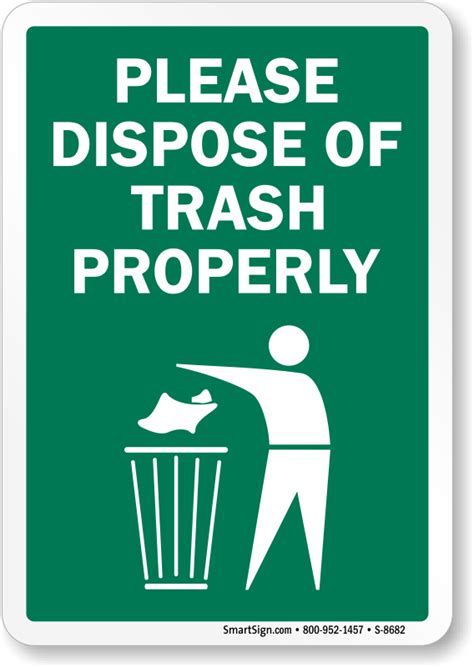 Dispose of Trash Properly Sign - Trash Litter Signs, SKU: S-8682