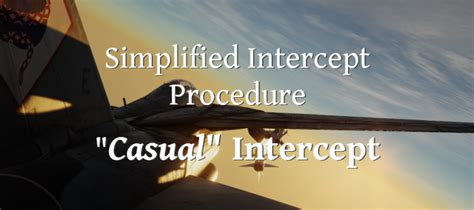 “Casual” Intercept: Simplified Intercept Procedure – FlyAndWire