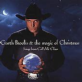 Garth Brooks & the Magic of Christmas (CD, Nov-1999, First Edition ...