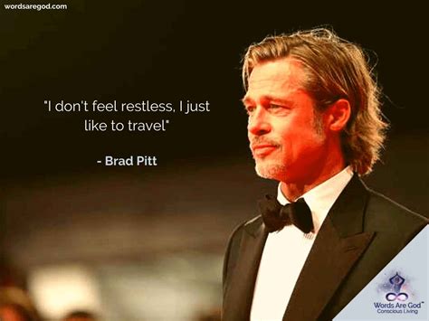 Quotes - Top 100 Quotes BY Brad Pitt | Words Are God