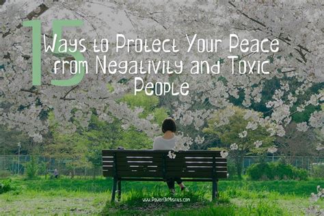 15 Ways to Protect Your Peace from Negativity and Toxic People