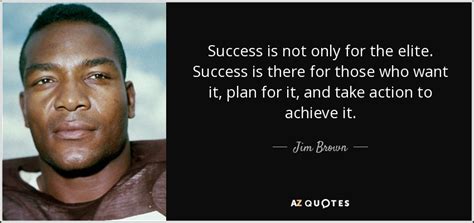 TOP 25 QUOTES BY JIM BROWN (of 52) | A-Z Quotes