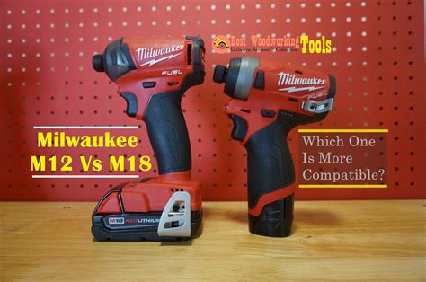 Milwaukee M12 Vs M18-Which one is more Compatible?