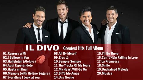 Il Divo Greatest Hits Full Album - Il Divo Best Songs Of All Time - YouTube