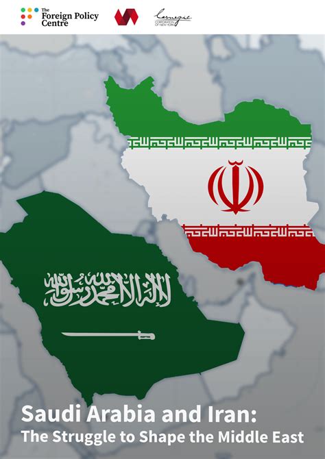 Saudi Arabia and Iran: The Struggle to Shape the Middle East - The ...