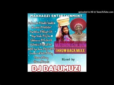 MAKHADZI [MATOROKISI ALBUM] MIXTAPE - MIXED BY DJ DALUMUZI THE GREAT ...