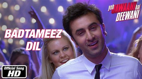 Badtameez Dil - Full Song - Yeh Jawaani Hai Deewani | Ranbir Kapoor, Deepika Padukone - YouTube