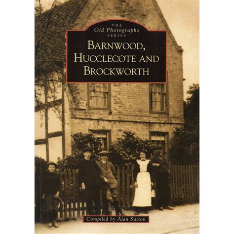 Barnwood, Hucclecote and Brockworth – Gloucestershire Family History Society