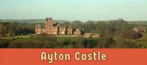 Ayton Castle | Ayton, Scotland | Ultimate guide of Castles, Kings ...