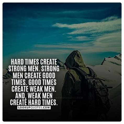 hard times create strong men quote - Ditto Blogged Pictures Library