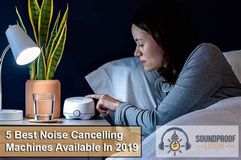 5 Best Noise Cancelling Machines (Reviews) - Soundproof Expert