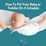 How To Put Your Baby On a Nap / Sleep Schedule | Baby Sleep