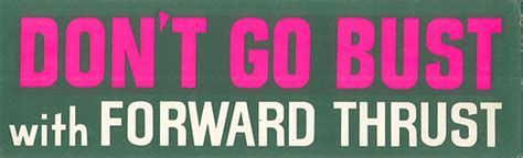 Forward Thrust bumper sticker, circa 1968 | Found in folder … | Flickr