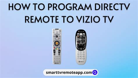 How to Program DirecTV Remote to Vizio Smart TV - Smart TV Remote App