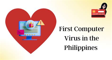 First Computer Virus in the Philippines on 4, May, 2000