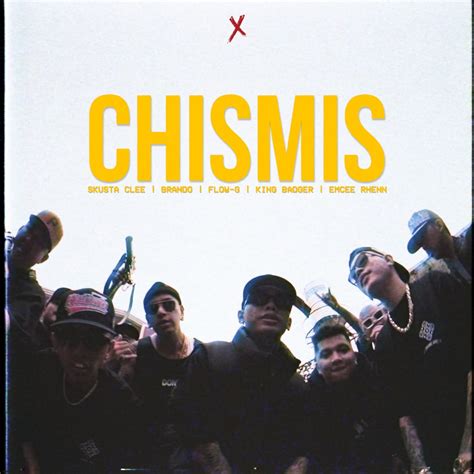 ‎Chismis - Single - Album by Flow-G, Skusta Clee, Brando, King Badger & Emcee Rhenn - Apple Music