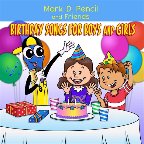 ‎Happy Birthday! Birthday Songs for Boys and Girls by Mark D. Pencil ...