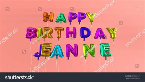 Happy Birthday Jeanne Card Balloon Text Stock Illustration 514066741 ...