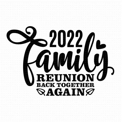 Family reunion 2022 svg png eps pdf files family reunion etsy – Artofit