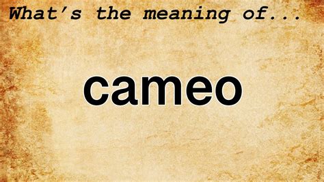 Cameo Meaning : Definition of Cameo - YouTube