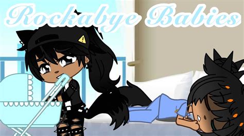 Rockabye Babies // Gacha Club Skits - YouTube