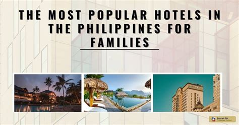 The Most Popular Hotels in the Philippines for Families - Secret ...