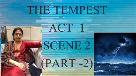 THE. TEMPEST. ACT 1,SCENE 2 (PART -2)PROSPERO AND ARIEL - YouTube