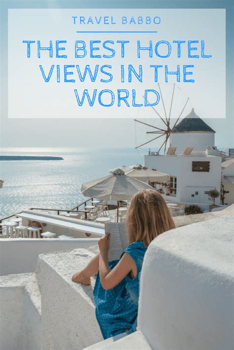 25 of the Best Hotel Views in the World - Travel Babbo