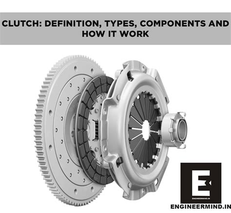 What Is The Clutch? 4 Types Of Clutch And How It Works