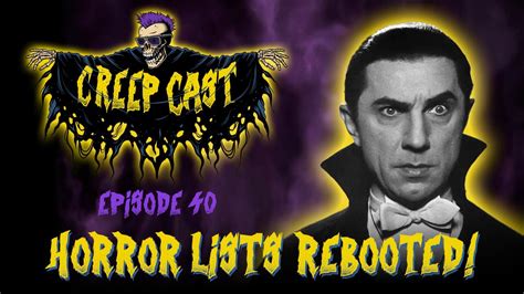 Creep Cast Ep. 40 - Horror Lists Rebooted! - YouTube