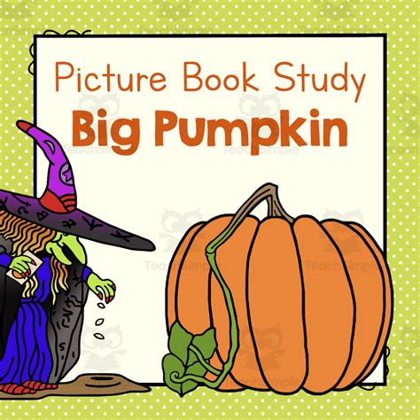 "Big Pumpkin" | Picture Book Study by Teach Simple