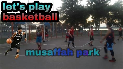 Abu Dhabi,Musaffah Park|| Let"s Play Basketball - YouTube